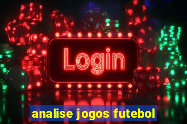 analise jogos futebol